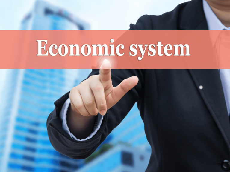 What Is Economic Systems